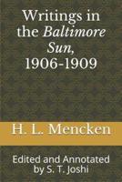 Writings in the Baltimore Sun, 1906-1909