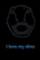 I Love My Dino