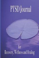 PTSD Journal for Recovery, Wellness and Healing