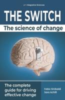 The Switch The Switch - The Science of Change