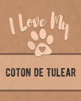 I Love My Coton De Tulear