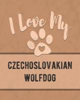 I Love My Czechoslovakian Wolfdog