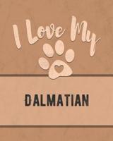 I Love My Dalmatian