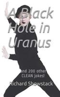 A Black Hole in Uranus