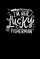 I'm Her Lucky Fisherman