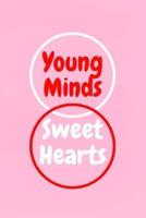 Young Minds Sweet Hearts