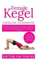 Female Kegel Exercise Handbook