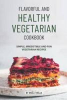 Flavorful and Healthy Vegetarian Cookbook