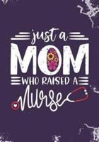 Just a Mom Who Raised a Nurse