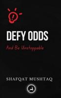 Defy Odds and Be Unstoppable
