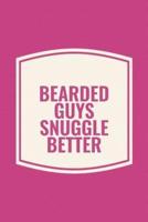 Bearded Guys Snuggle Better