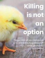 Killing Is Not an Option
