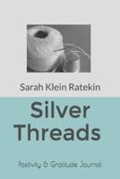 Silver Threads Positivity and Gratitude Journal