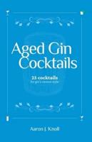 Aged Gin Cocktails