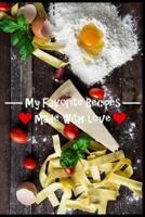 My Favorite Recipes. Made With Love.