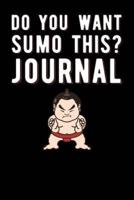 Do You Want Sumo This Journal
