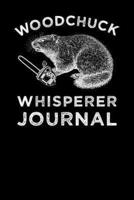 Woodchuck Whisperer Journal