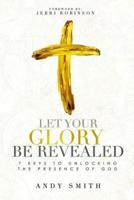 Let Your Glory Be Revealed
