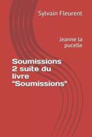 Soumissions 2 Suite Du Livre "Soumissions"