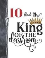 10 And The King Of The Classroom