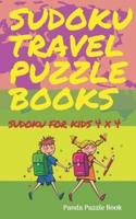 Sudoku Travel Puzzle Books - Sudoku For Kids 4x4: Kids Travel Activity Book - Logic Games For Kids