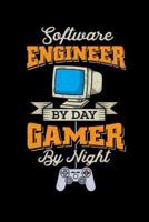 Software Engineer by Day, Gamer by Night