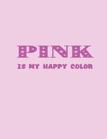 Pink Is My Happy Color