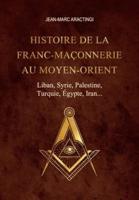 Histoire De La Franc-Maçonnerie Au Moyen-Orient