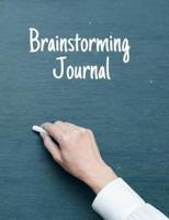 Brainstorming Journal - A Notebook for All Great, Good and Not So Good Ideas