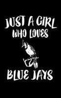 Just A Girl Who Loves Blue Jays