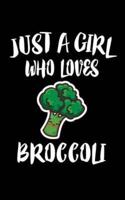 Just A Girl Who Loves Broccoli