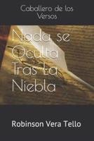 Nada Se Oculta Tras La Niebla