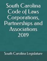 South Carolina Code of Laws Corporations, Partnerships and Associations 2019