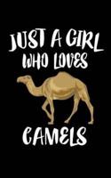 Just A Girl Who Loves Camels