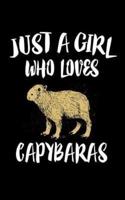 Just A Girl Who Loves Capybaras