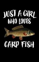 Just A Girl Who Loves Carp Fish