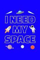 I Need My Space