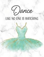 Dance Like No One Is Watching