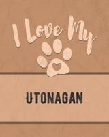 I Love My Utonagan