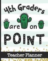 4th Graders Are On Point - Teacher Planner
