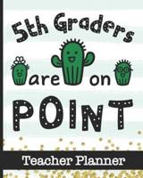 5th Graders Are On Point - Teacher Planner