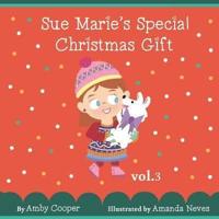 Sue Marie's Special Christmas Gift