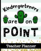 Kindergarteners Are On Point - Teacher Planner