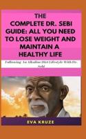 The Complete Dr. Sebi Guide