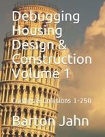 Debugging Housing Design & Construction Volume 1