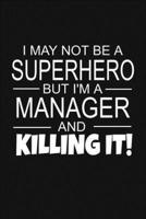I May Not Be A Superhero But I'm A Manager And Killing It!