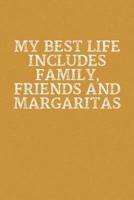 My Best Life Includes Family, Friends And Margaritas