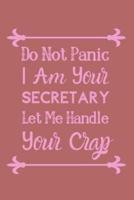 Do Not Panic I Am Your Secretary Let Me Handle Your Crap
