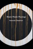 Black Moon Musings
