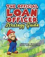 The Official Loan Officer Strategy Guide